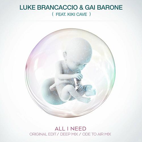 Gai Barone, Luke Brancaccio, Kiki Cave - All I Need feat. Kiki Cave [MTDF021A]